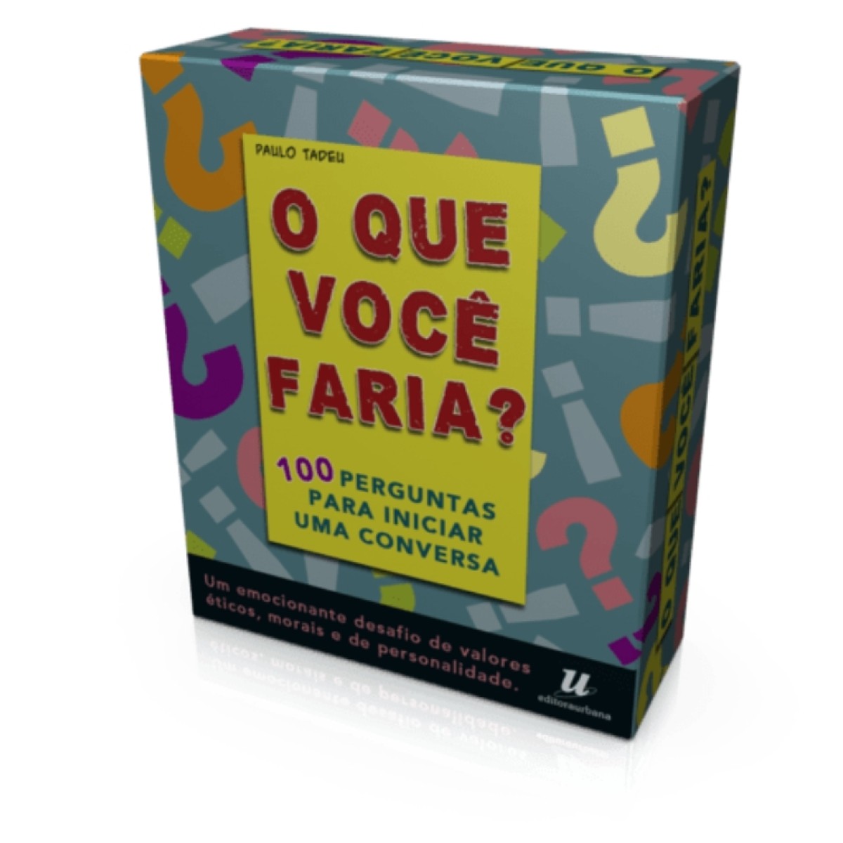 O Que Você faria?
